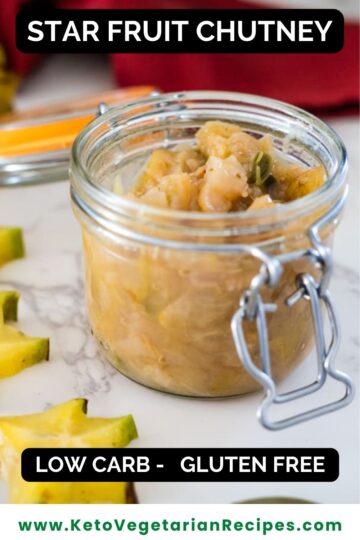 Star fruit chutney - a delicious, gluten-free option with low carb content.
